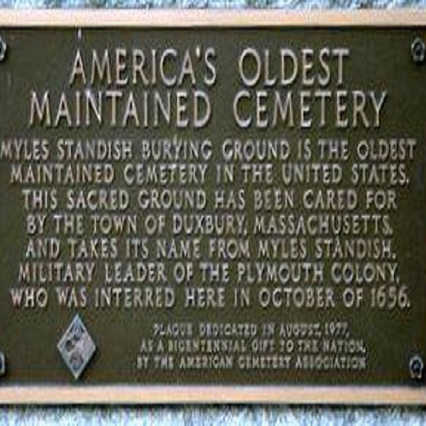 The Miles Standish Cemetery is the oldest maintained cemetery in the country.